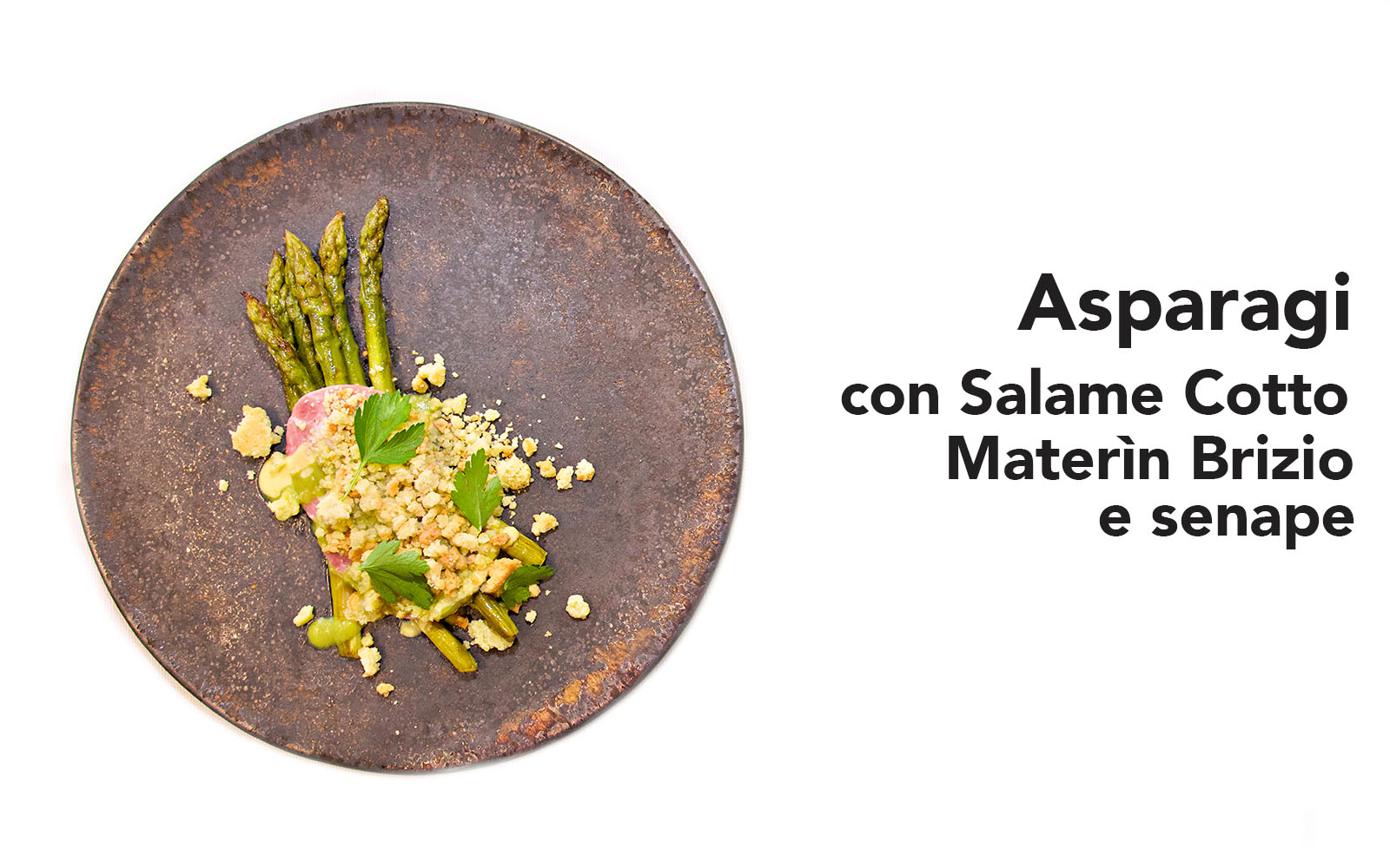 Asparagi con Salame Cotto Materìn Brizio e senape di Luca Piccinelli